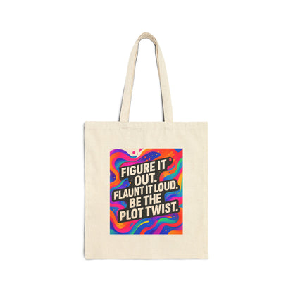 Flaunt It Out Loud — Cotton Canvas Tote Bag
