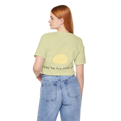 Feed the Fire Inside You – Jersey Short Sleeve Tee
