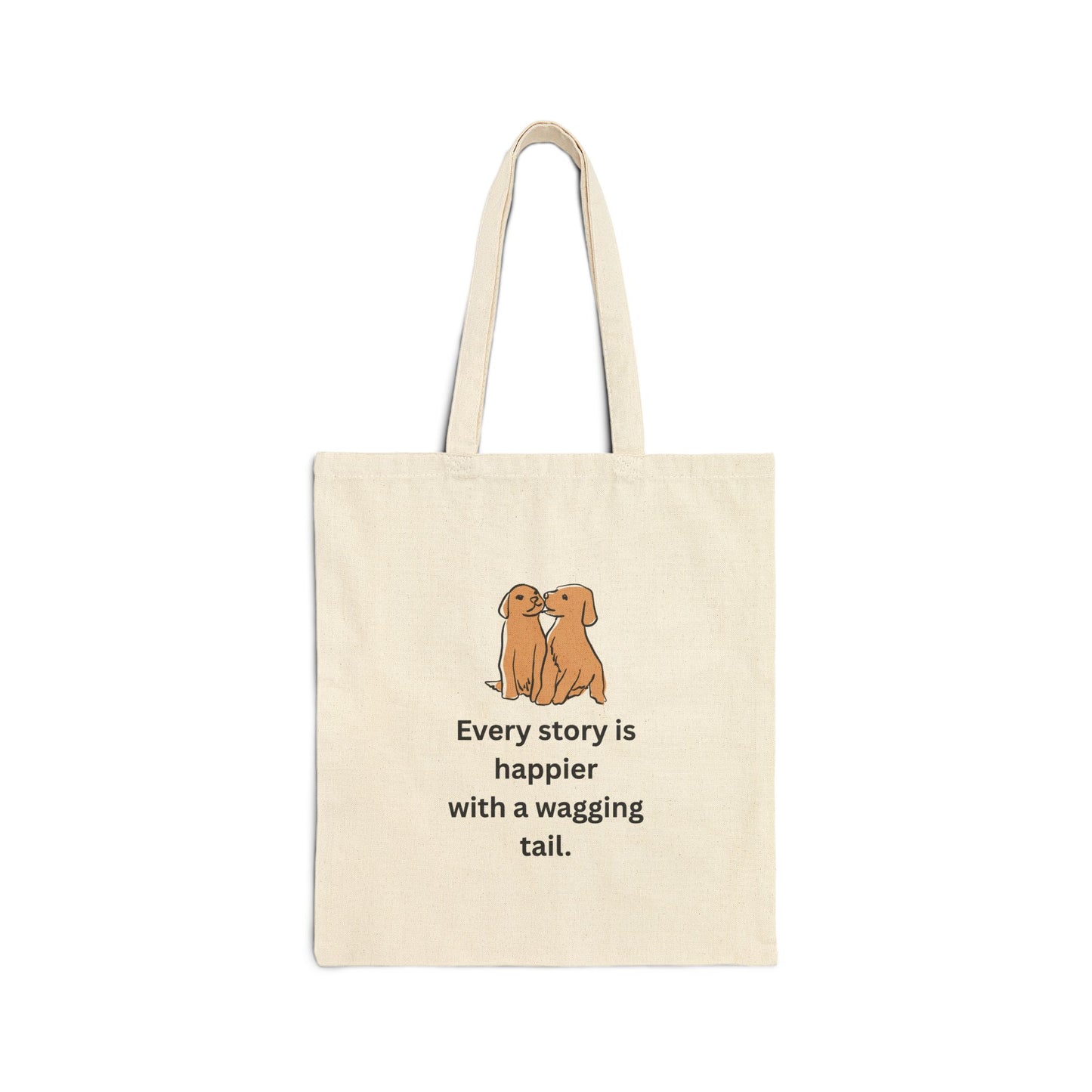 Every Story Is Happier With a Wagging Tail — Loyal Companion Dogs Cotton Canvas Tote Bag