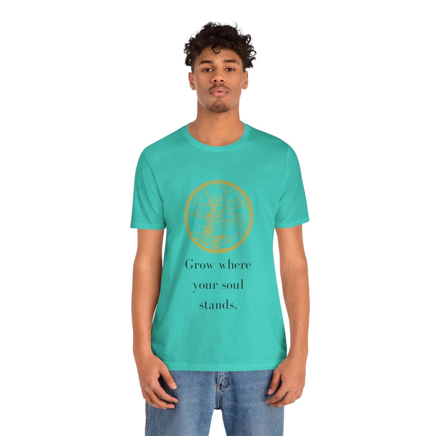 Grow Where Your Soul Stands – Jersey Short Sleeve Tee
