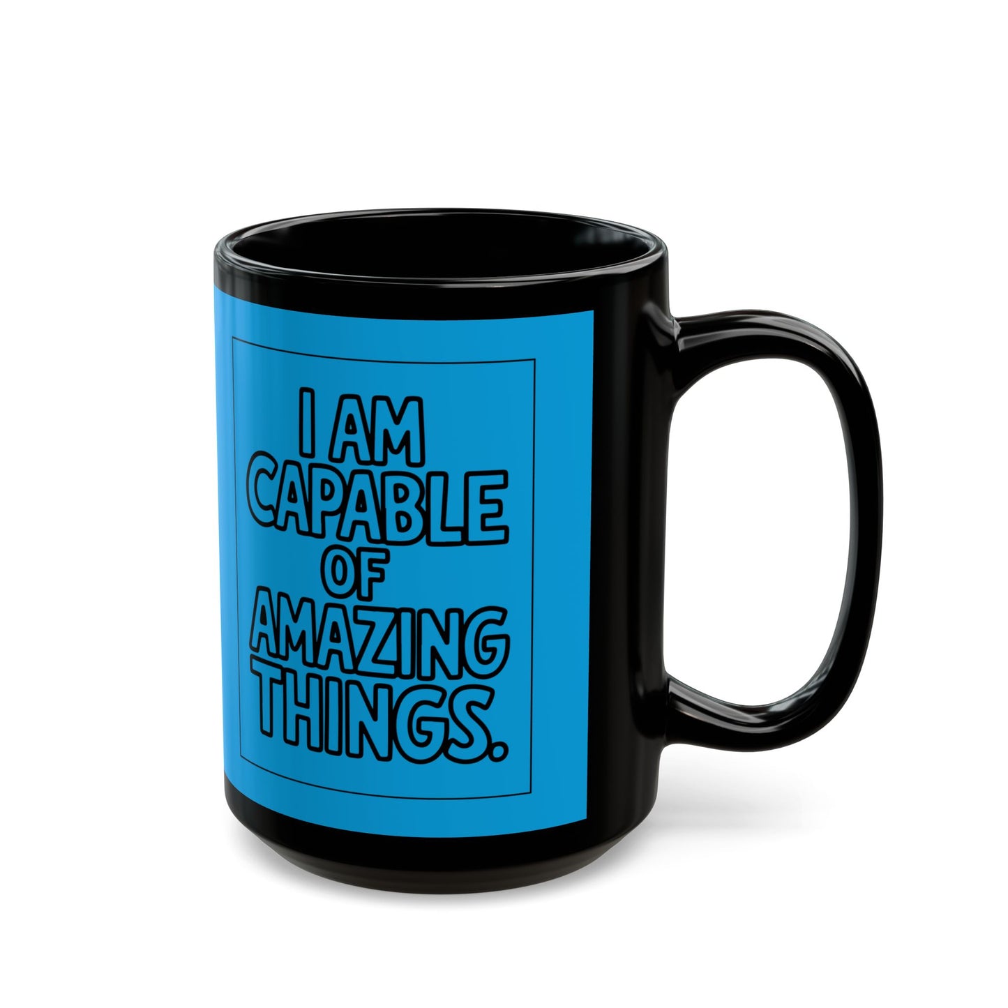 I Am Capable of Amazing Things — Blue Design Affirmation Mug