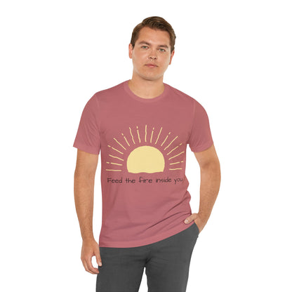 Feed the Fire Inside You – Jersey Short Sleeve Tee