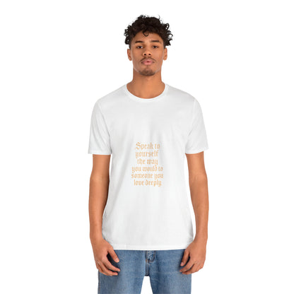 Speak to Yourself – Jersey Short Sleeve Tee