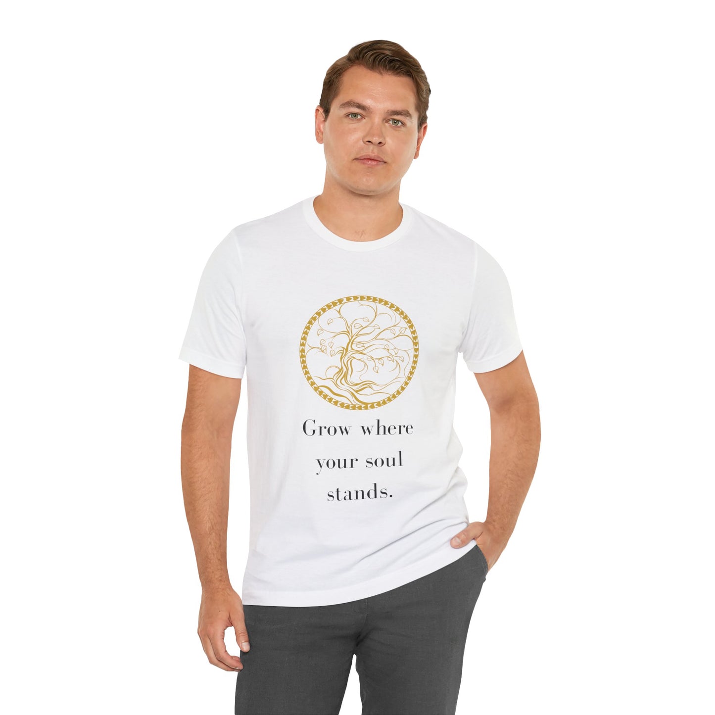 Grow Where Your Soul Stands – Jersey Short Sleeve Tee