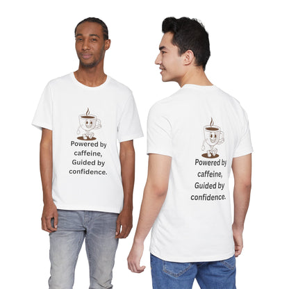 Powered by Caffeine, Guided by Confidence – Jersey Short Sleeve Tee
