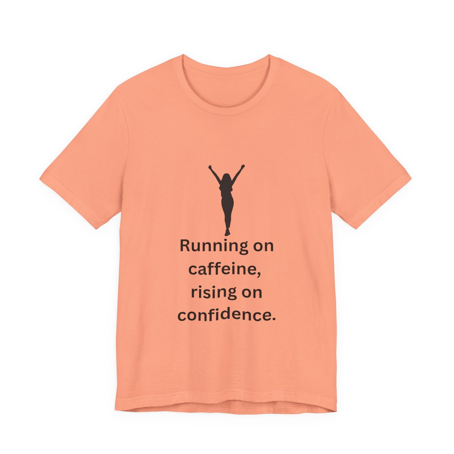 Running on Caffeine, Rising on Confidence – Empowered Woman Jersey Short Sleeve Tee
