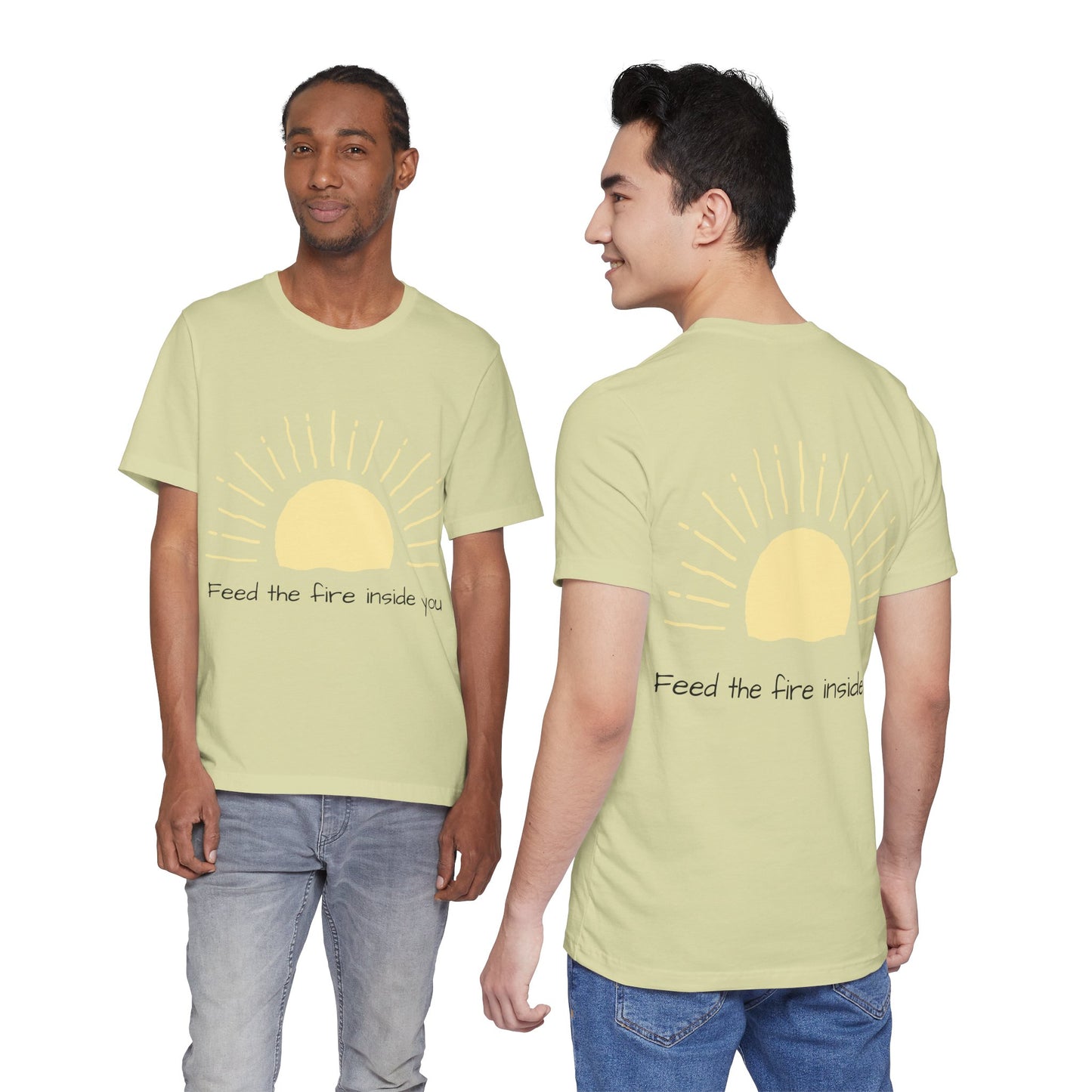 Feed the Fire Inside You – Jersey Short Sleeve Tee