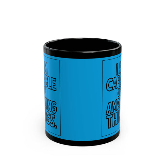 I Am Capable of Amazing Things — Blue Design Affirmation Mug