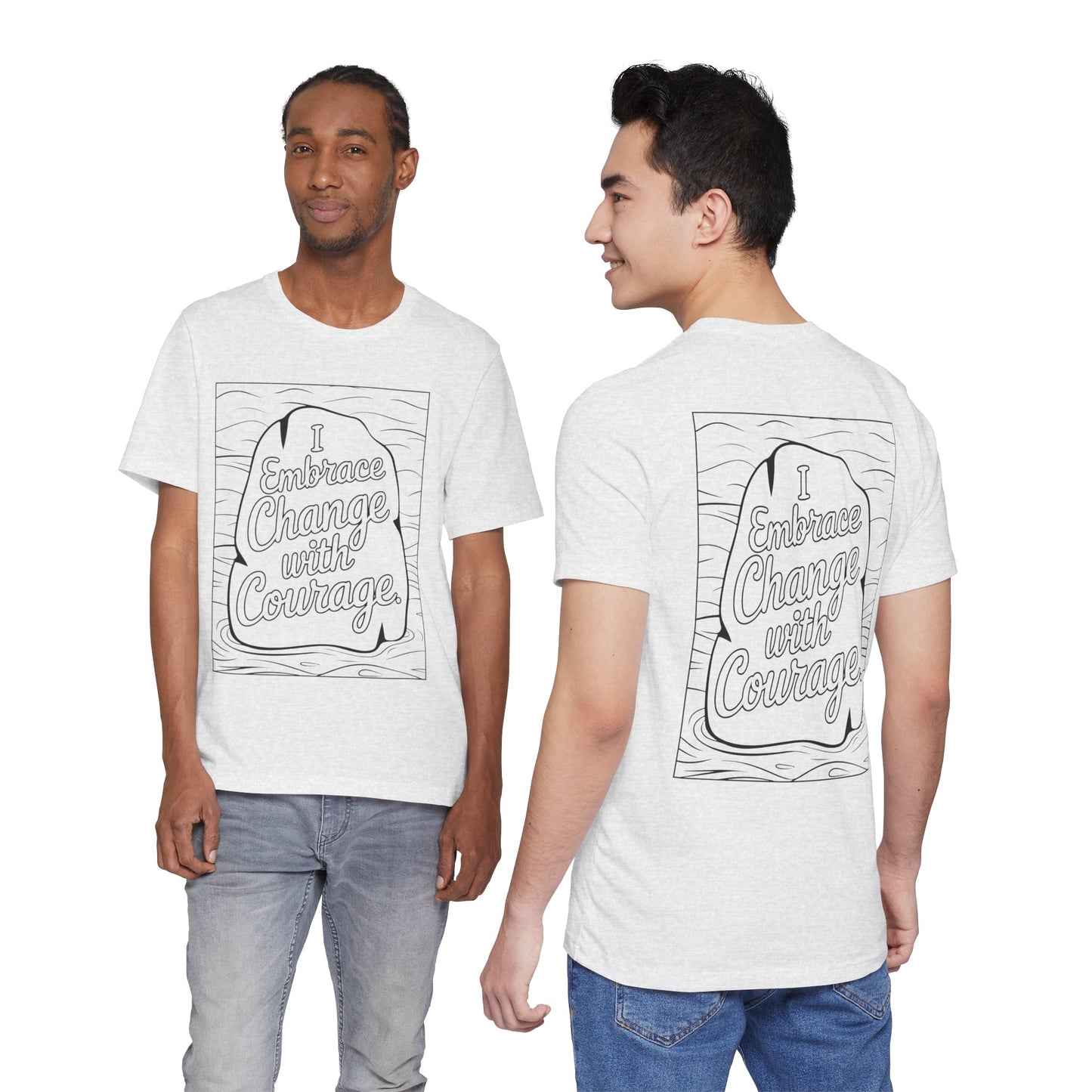 Embrace Change With Courage – Affirmation Tee