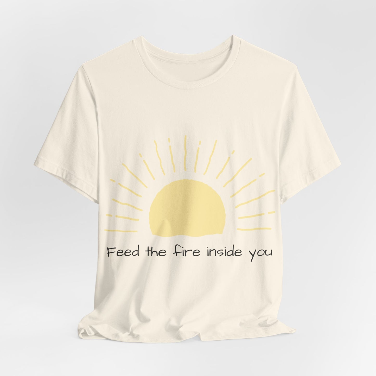 Feed the Fire Inside You – Jersey Short Sleeve Tee