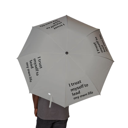 "I Trust Myself To Lead My Own Life" — Light Grey Semi‑Automatic Foldable Umbrella