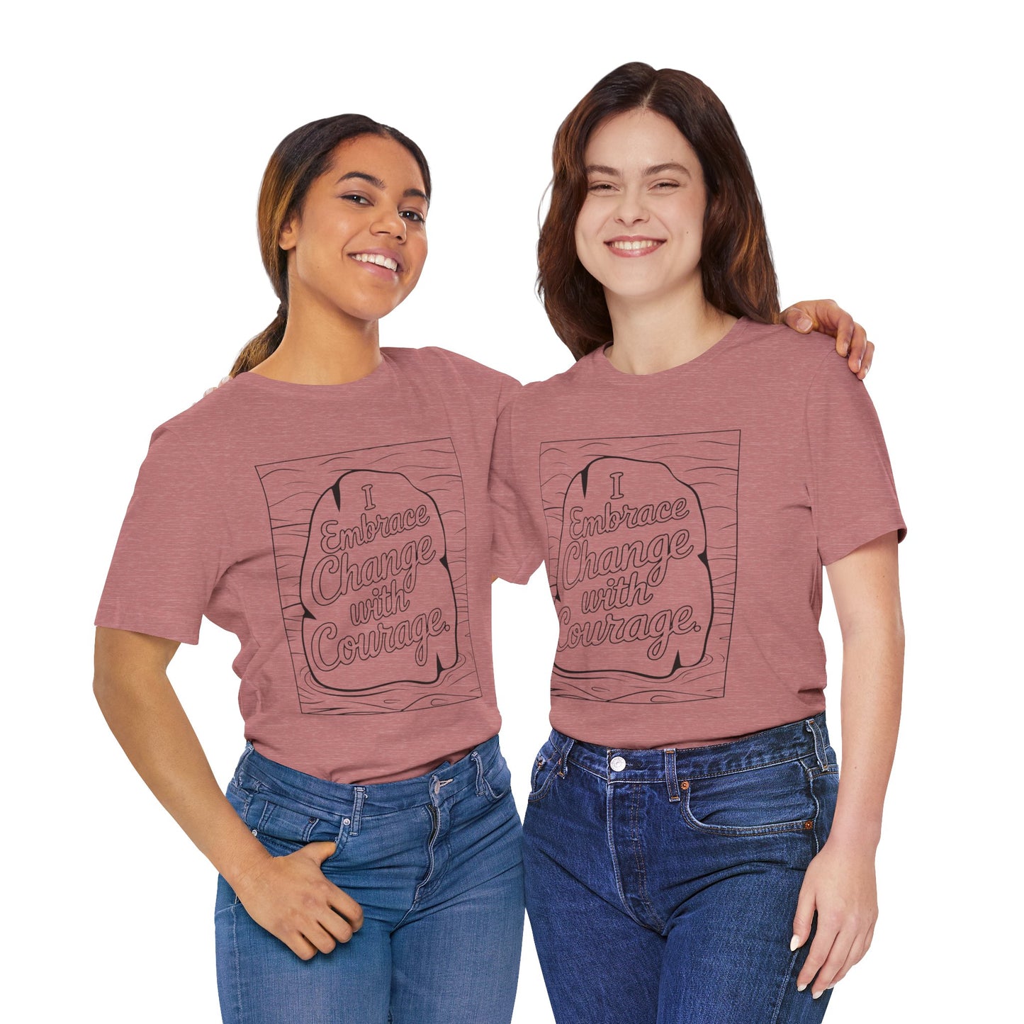 Embrace Change With Courage – Affirmation Tee