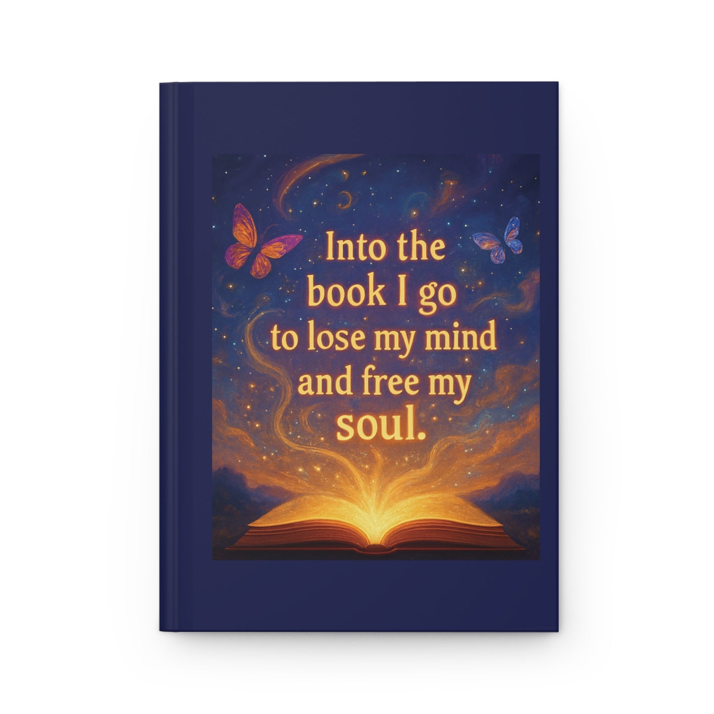 “Into the Book I Go to Lose My Mind and Free My Soul” – Magical Hardcover Journal