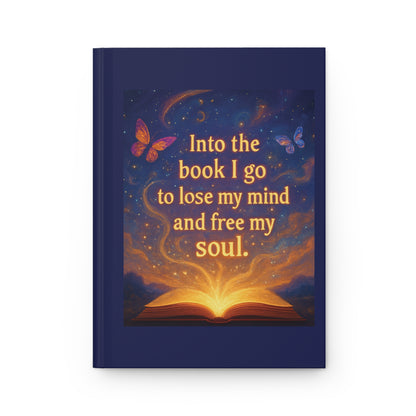 “Into the Book I Go to Lose My Mind and Free My Soul” – Magical Hardcover Journal