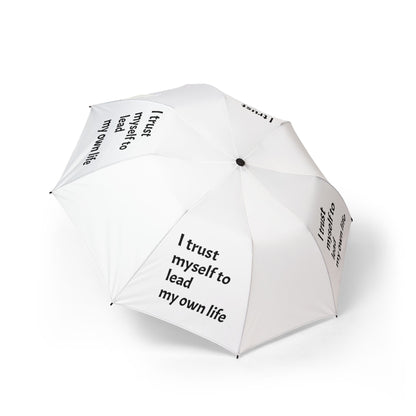 "I Trust Myself To Lead My Own Life" — White Semi‑Automatic Foldable Umbrella