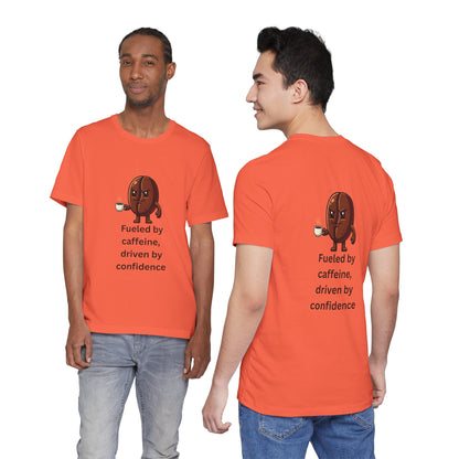 Fueled by Caffeine, Driven by Confidence – Jersey Short Sleeve Tee