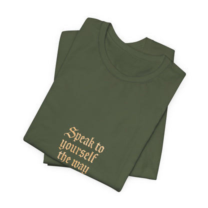 Speak to Yourself – Jersey Short Sleeve Tee
