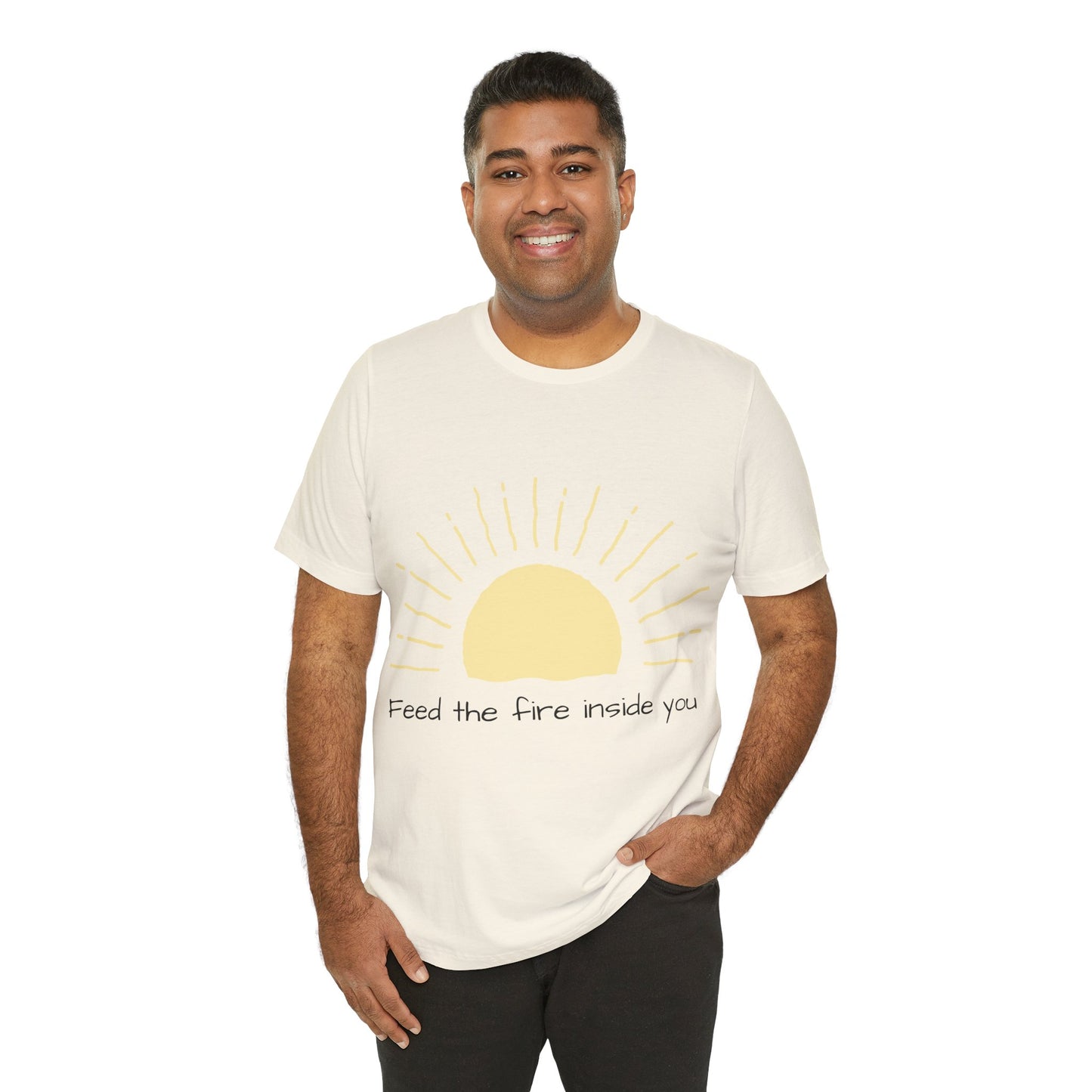 Feed the Fire Inside You – Jersey Short Sleeve Tee