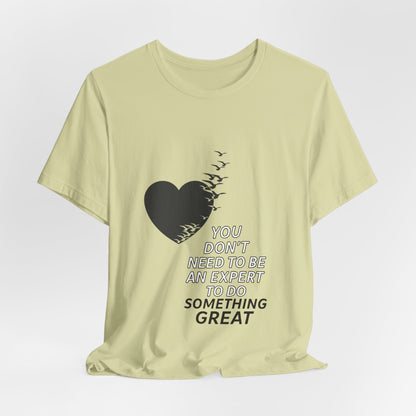 You Don’t Need to Be an Expert – Jersey Short Sleeve Tee