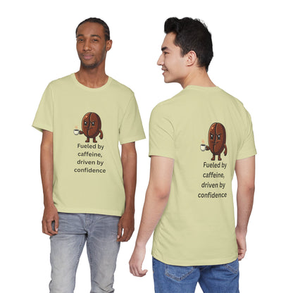 Fueled by Caffeine, Driven by Confidence – Jersey Short Sleeve Tee