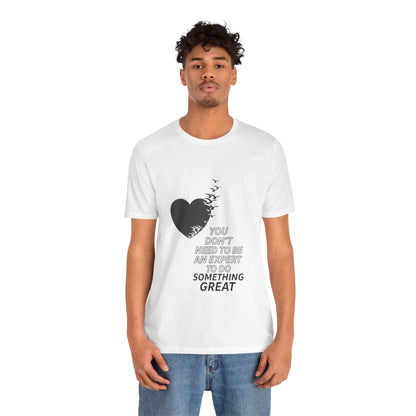 You Don’t Need to Be an Expert – Jersey Short Sleeve Tee