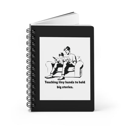 Teaching Tiny Hands to Hold Big Stories — Reading Together Spiral Notebook for Writing & Quiet Moments (Black Cover)
