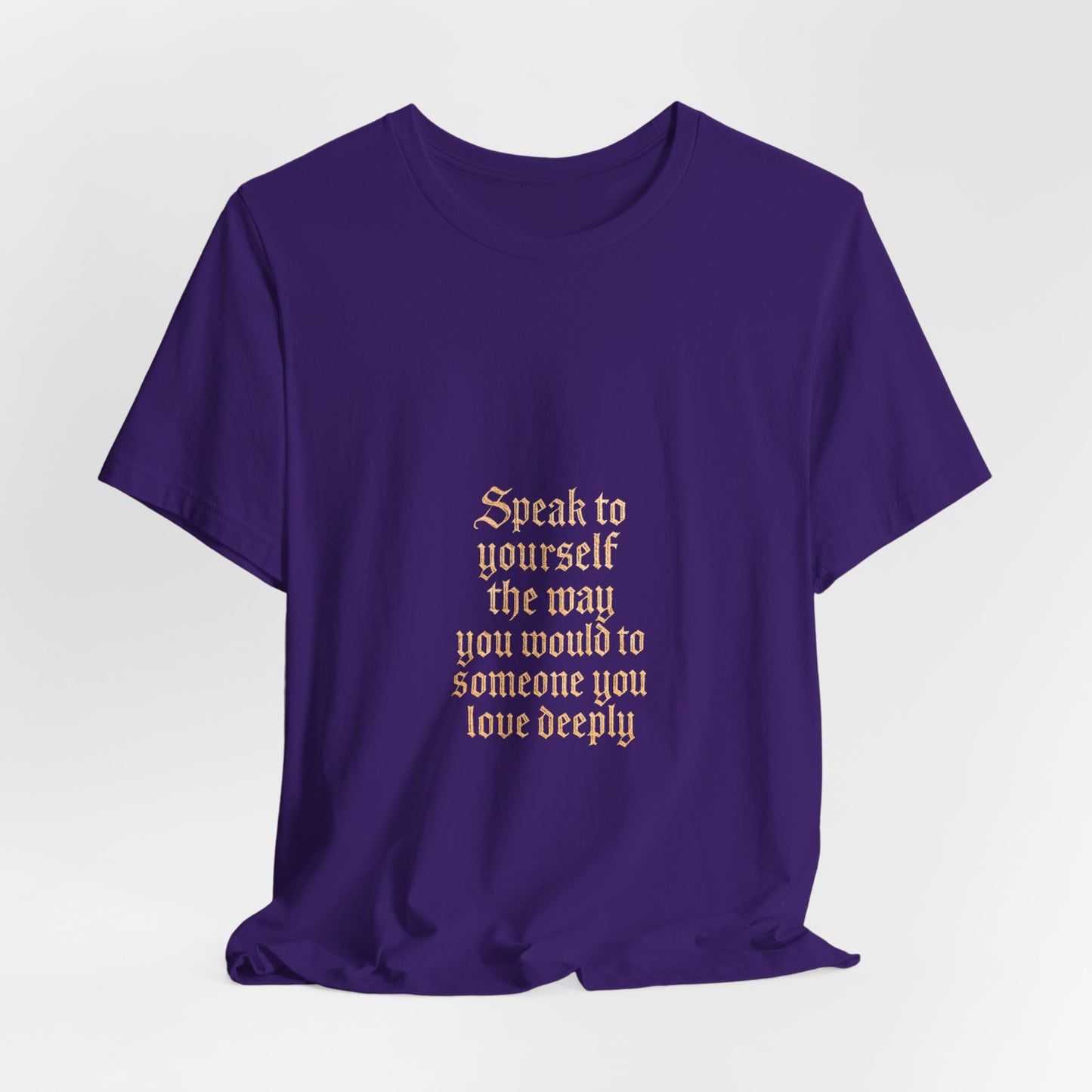 Speak to Yourself – Jersey Short Sleeve Tee