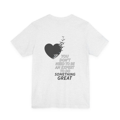 You Don’t Need to Be an Expert – Jersey Short Sleeve Tee
