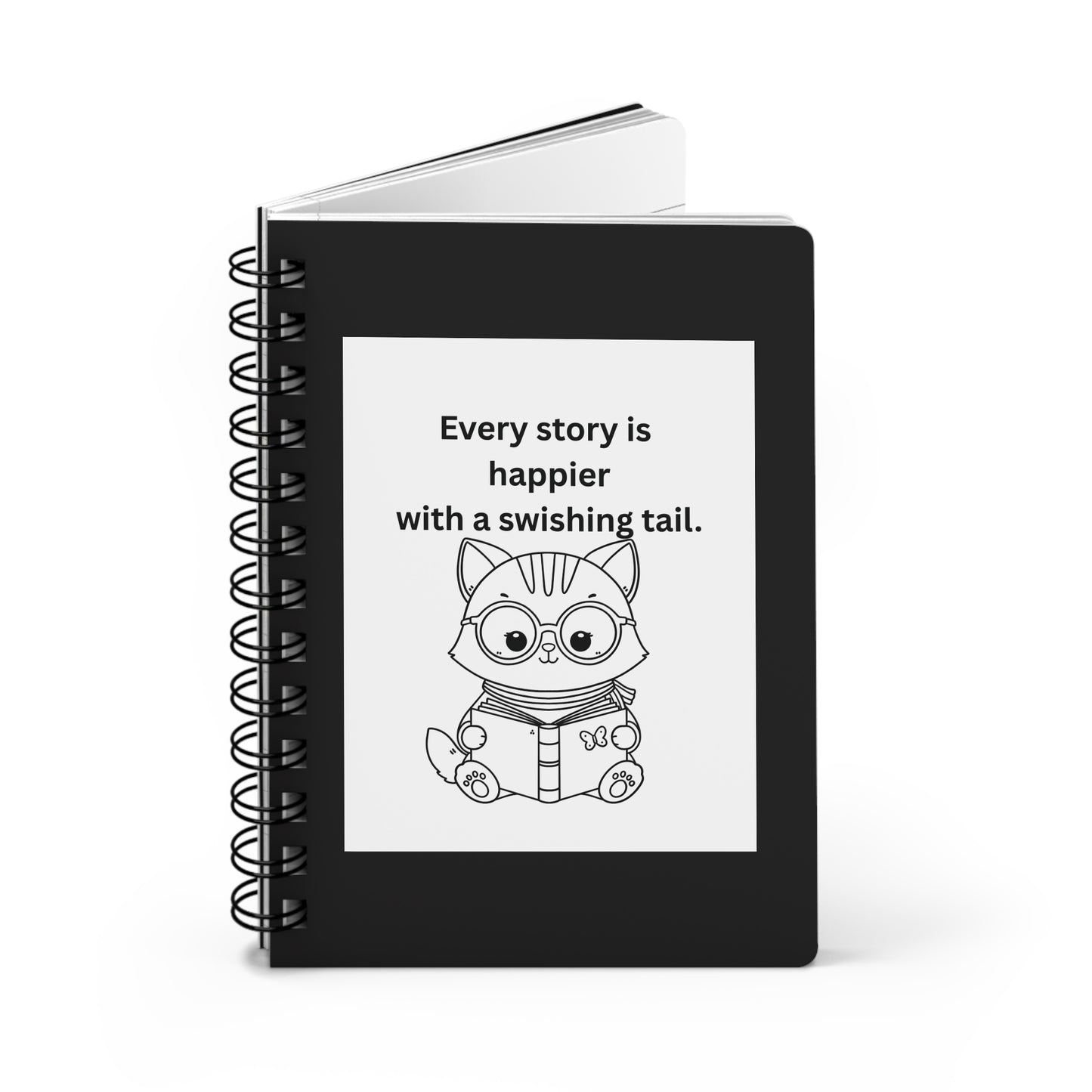 Every Story Is Happier With a Swishing Tail — Reading Cat Spiral Notebook for Writing & Quiet Moments (Black Cover)