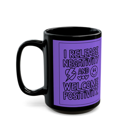 I Release Negativity and Welcome Positivity — Purple Design Ceramic Mug