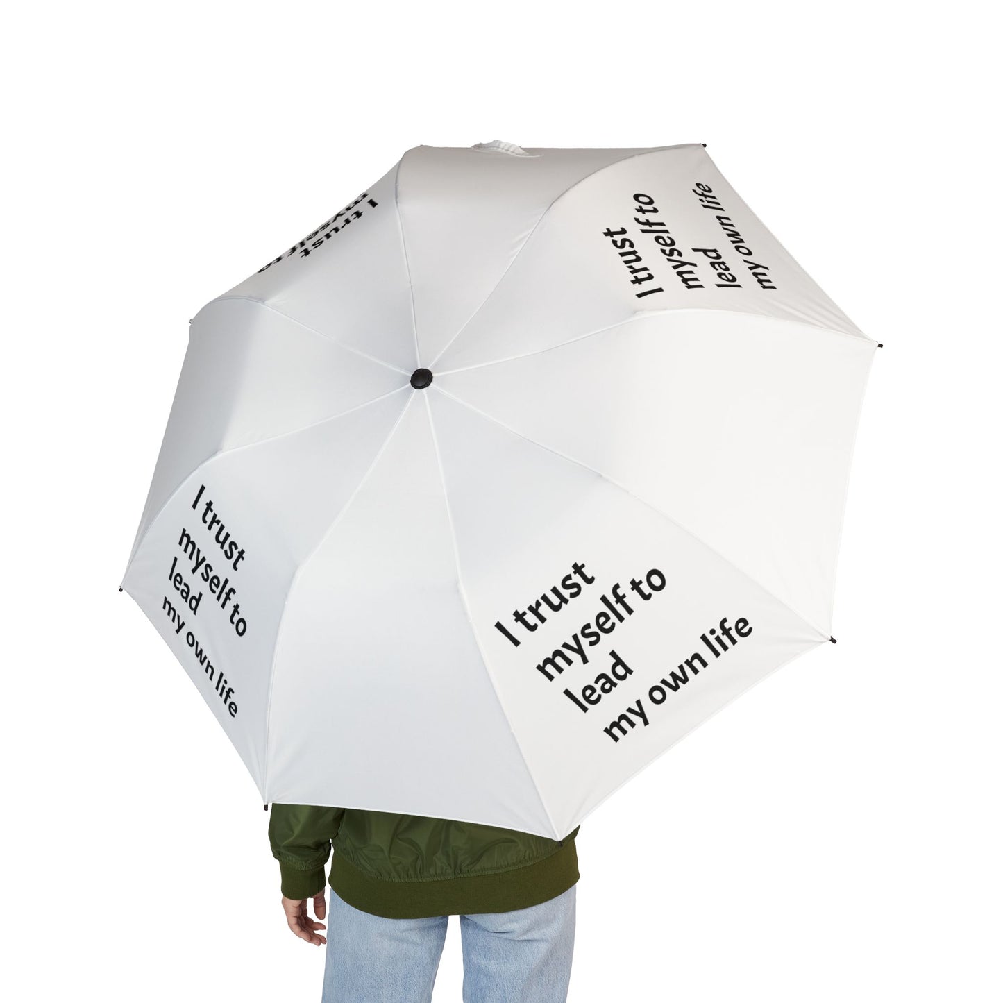 "I Trust Myself To Lead My Own Life" — White Semi‑Automatic Foldable Umbrella