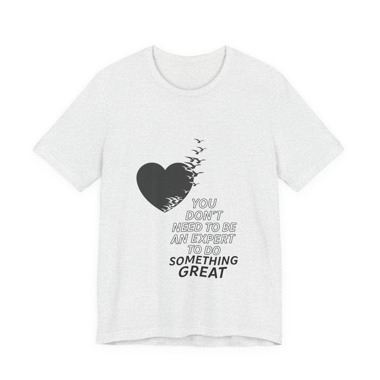 You Don’t Need to Be an Expert – Jersey Short Sleeve Tee