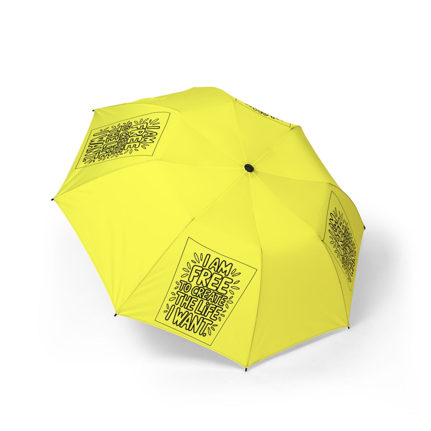 “I Am Free To Create The Life I Want” — Semi‑Automatic Foldable Umbrella