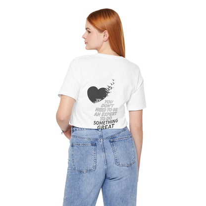 You Don’t Need to Be an Expert – Jersey Short Sleeve Tee
