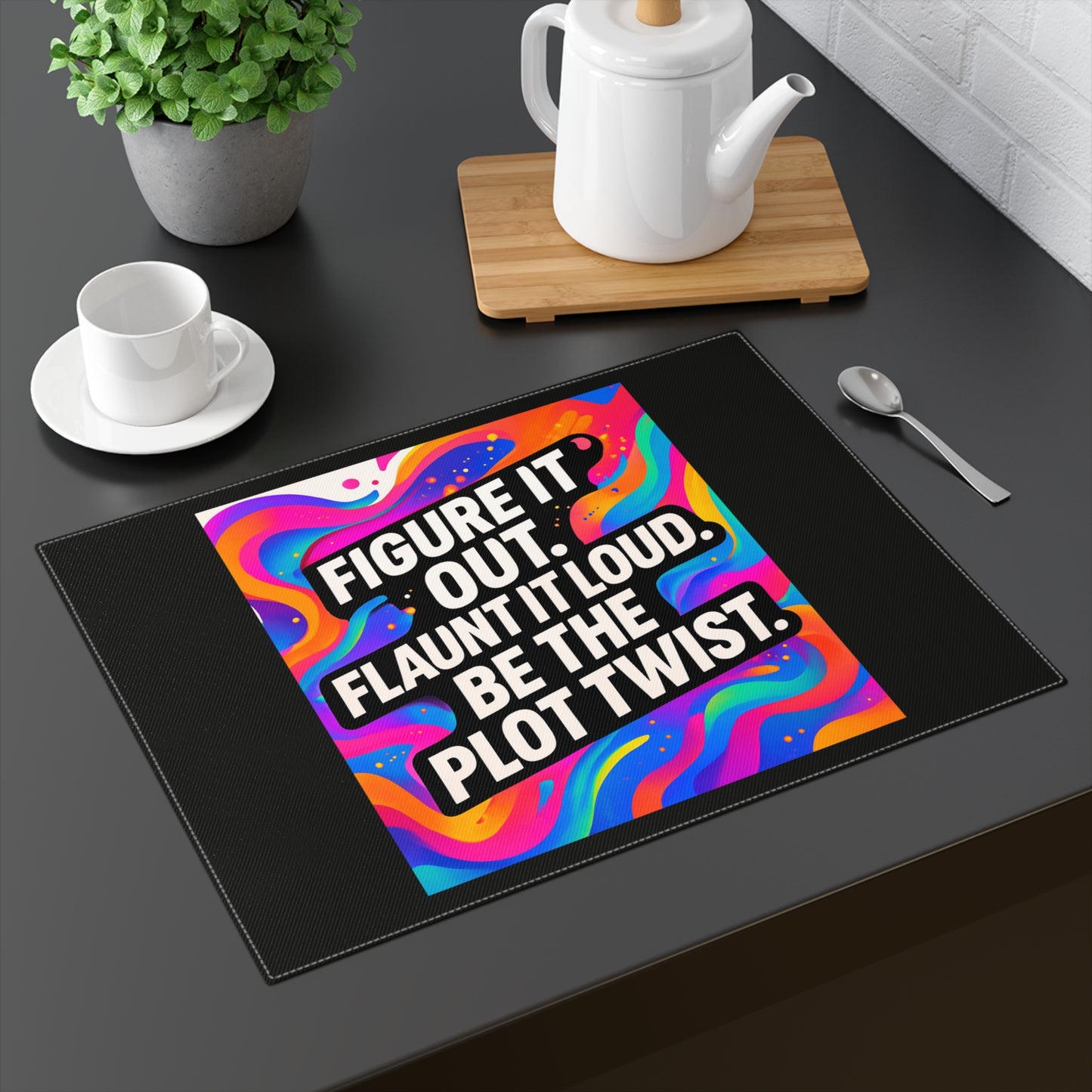 Be The Plot Twist — Black Placemat