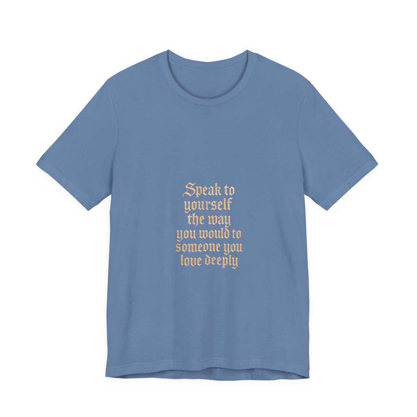 Speak to Yourself – Jersey Short Sleeve Tee
