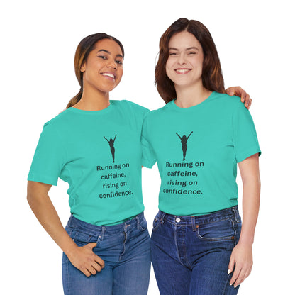 Running on Caffeine, Rising on Confidence – Empowered Woman Jersey Short Sleeve Tee