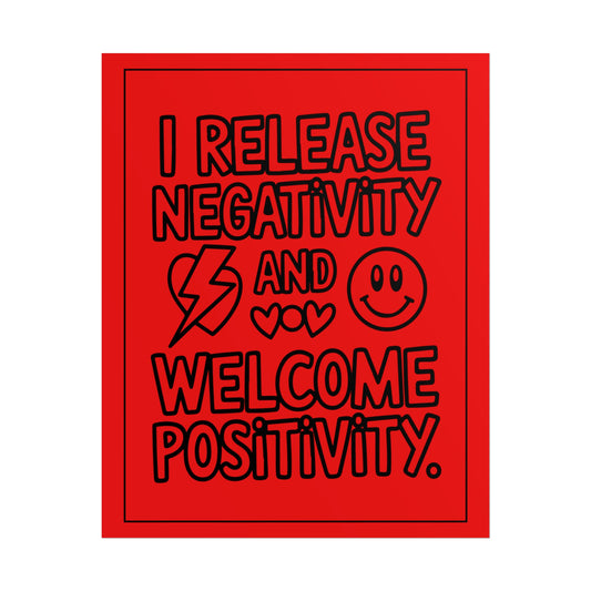 I Release Negativity and Welcome Positivity" Motivational Wall Art