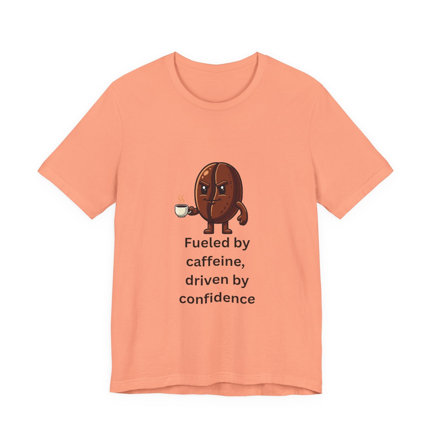 Fueled by Caffeine, Driven by Confidence – Jersey Short Sleeve Tee