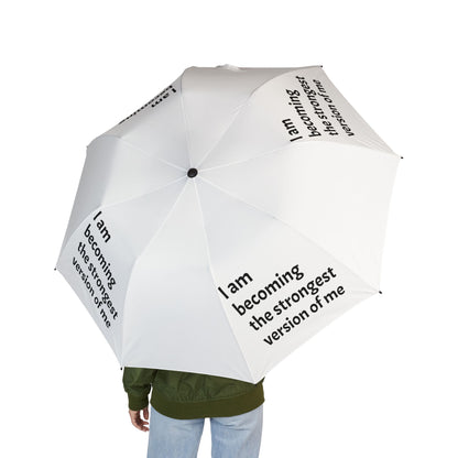 "I Am Becoming The Strongest Version Of Me" — White Semi‑Automatic Foldable Umbrella