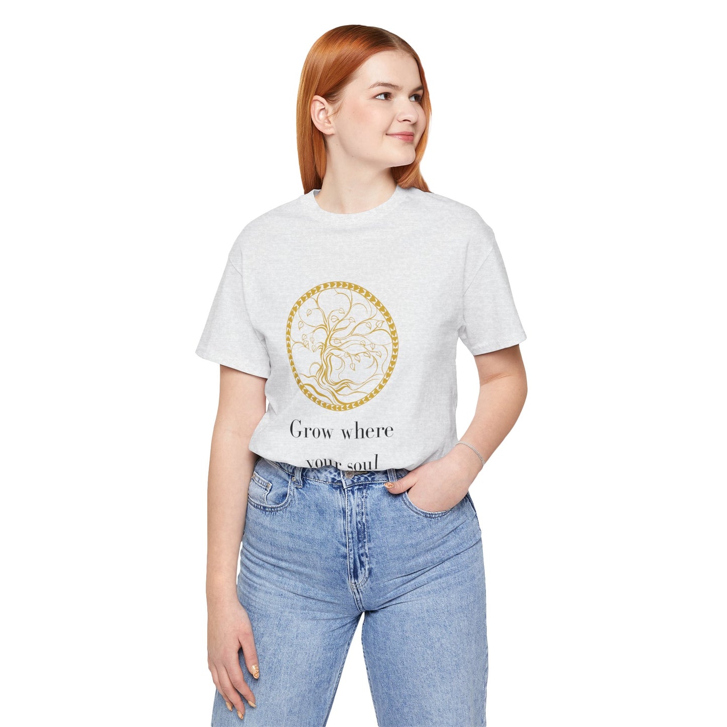 Grow Where Your Soul Stands – Jersey Short Sleeve Tee