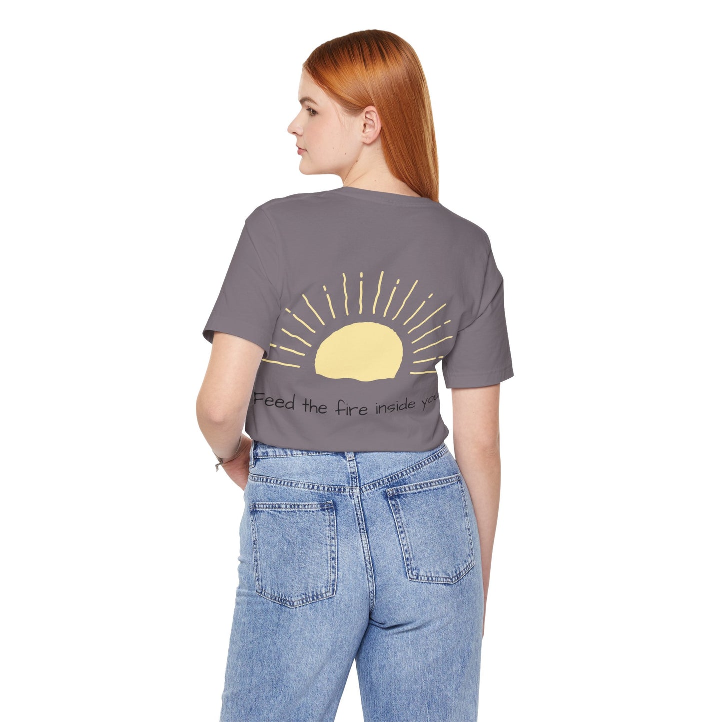 Feed the Fire Inside You – Jersey Short Sleeve Tee