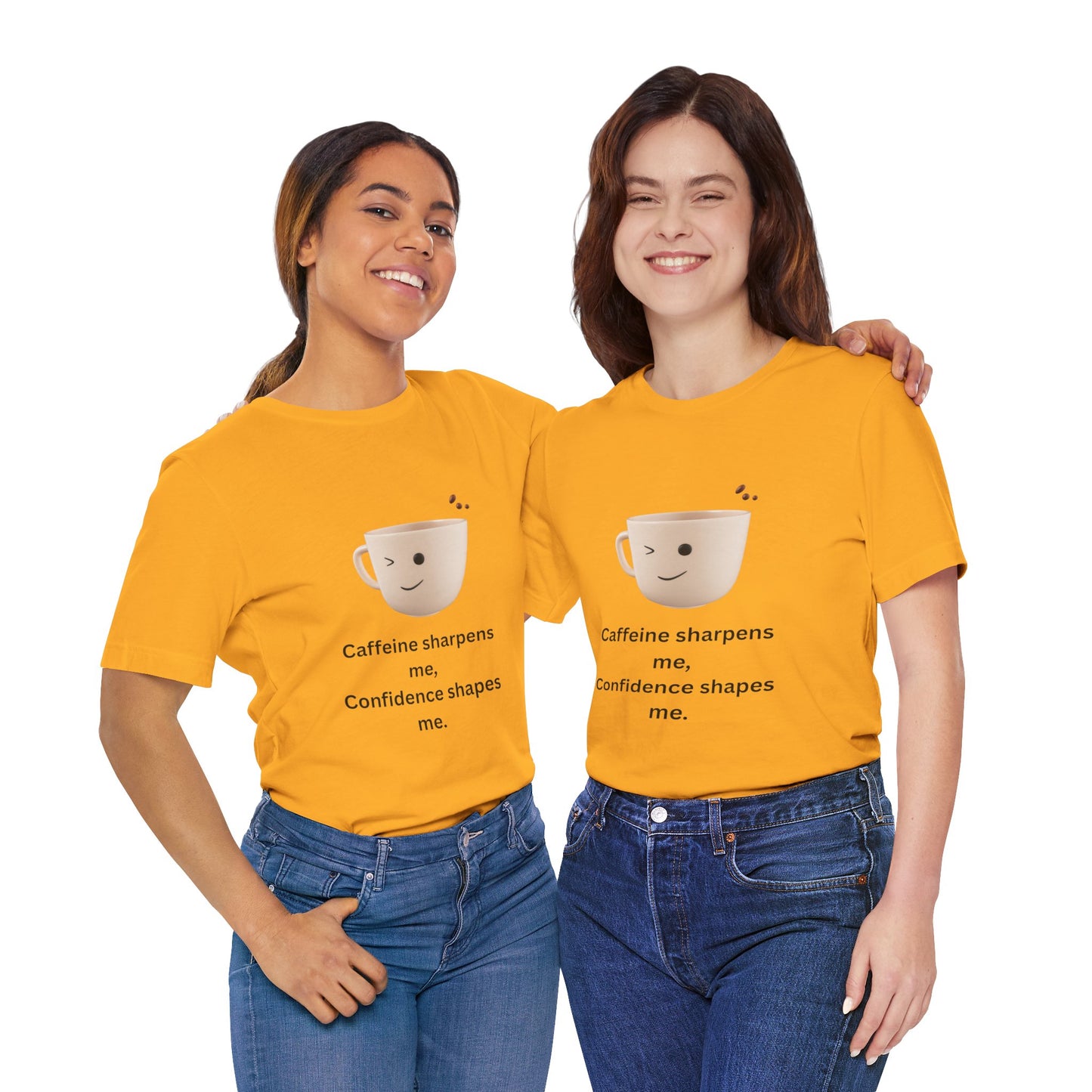 Caffeine Sharpens Me, Confidence Shapes Me – Jersey Short Sleeve Tee