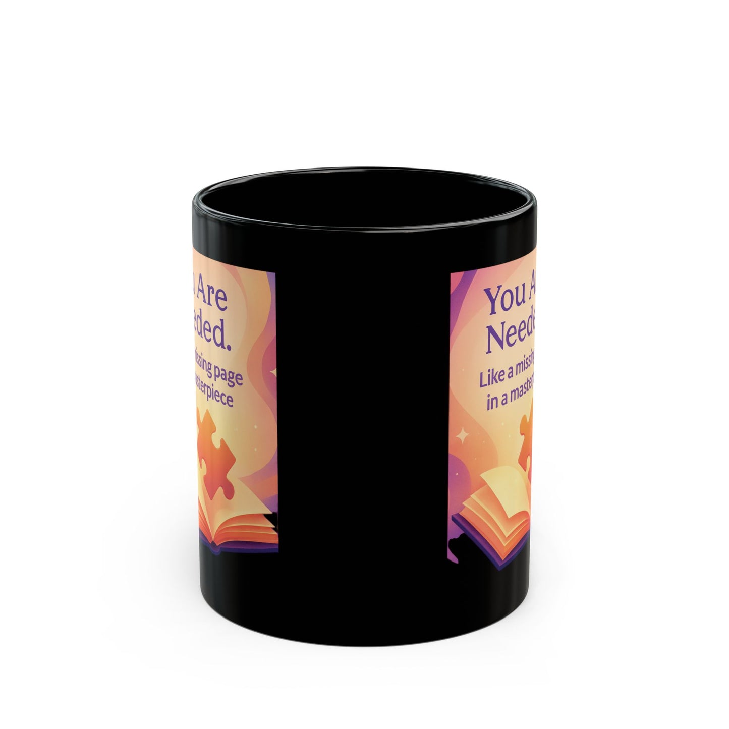 You Are Needed — Motivational Black Coffee Mug