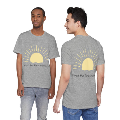Feed the Fire Inside You – Jersey Short Sleeve Tee