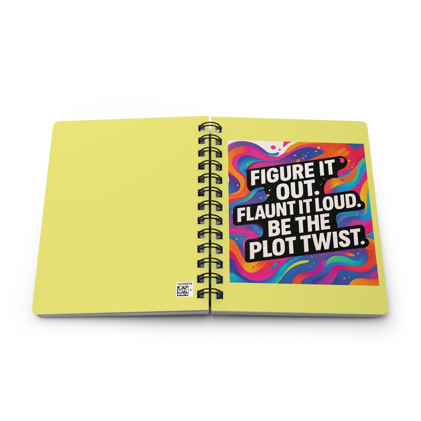 Flaunt It Out Loud — Yellow Cover Spiral Notebook Journal