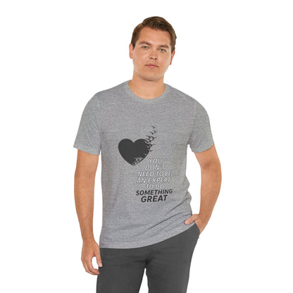 You Don’t Need to Be an Expert – Jersey Short Sleeve Tee
