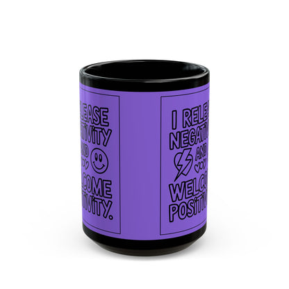 I Release Negativity and Welcome Positivity — Purple Design Ceramic Mug