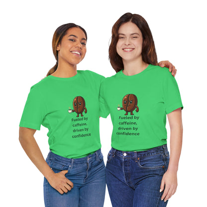Fueled by Caffeine, Driven by Confidence – Jersey Short Sleeve Tee