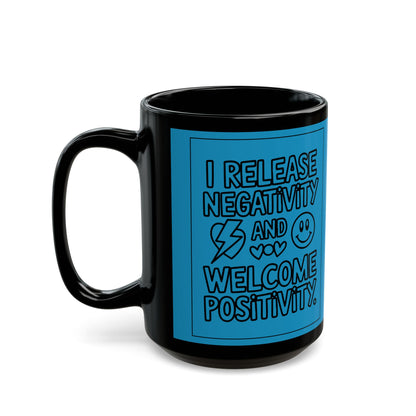 I Release Negativity and Welcome Positivity — Blue Design Ceramic Mug